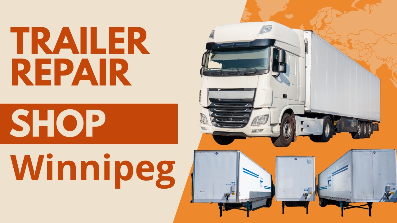 Trailer Repair Shop Winnipeg