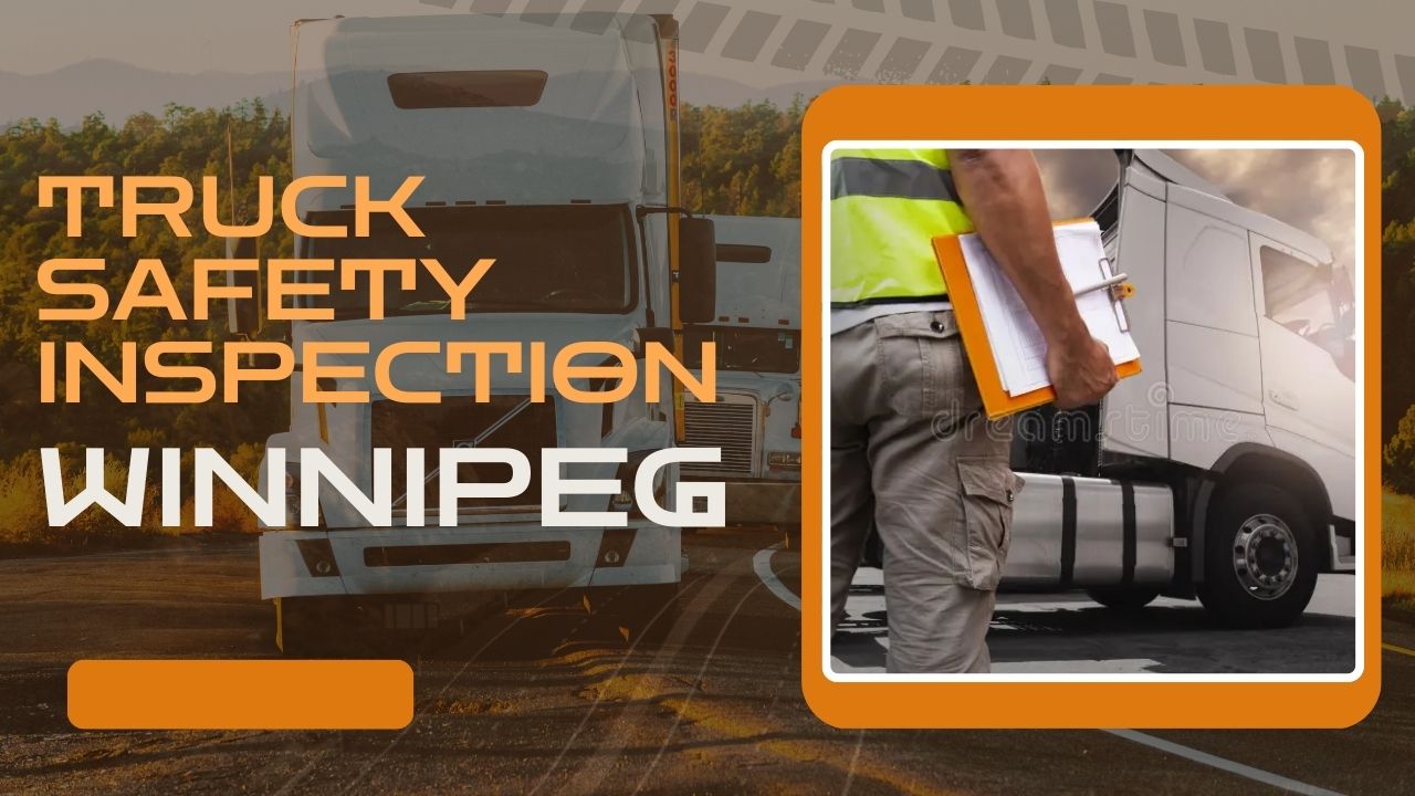 Truck Safety Inspection Winnipeg