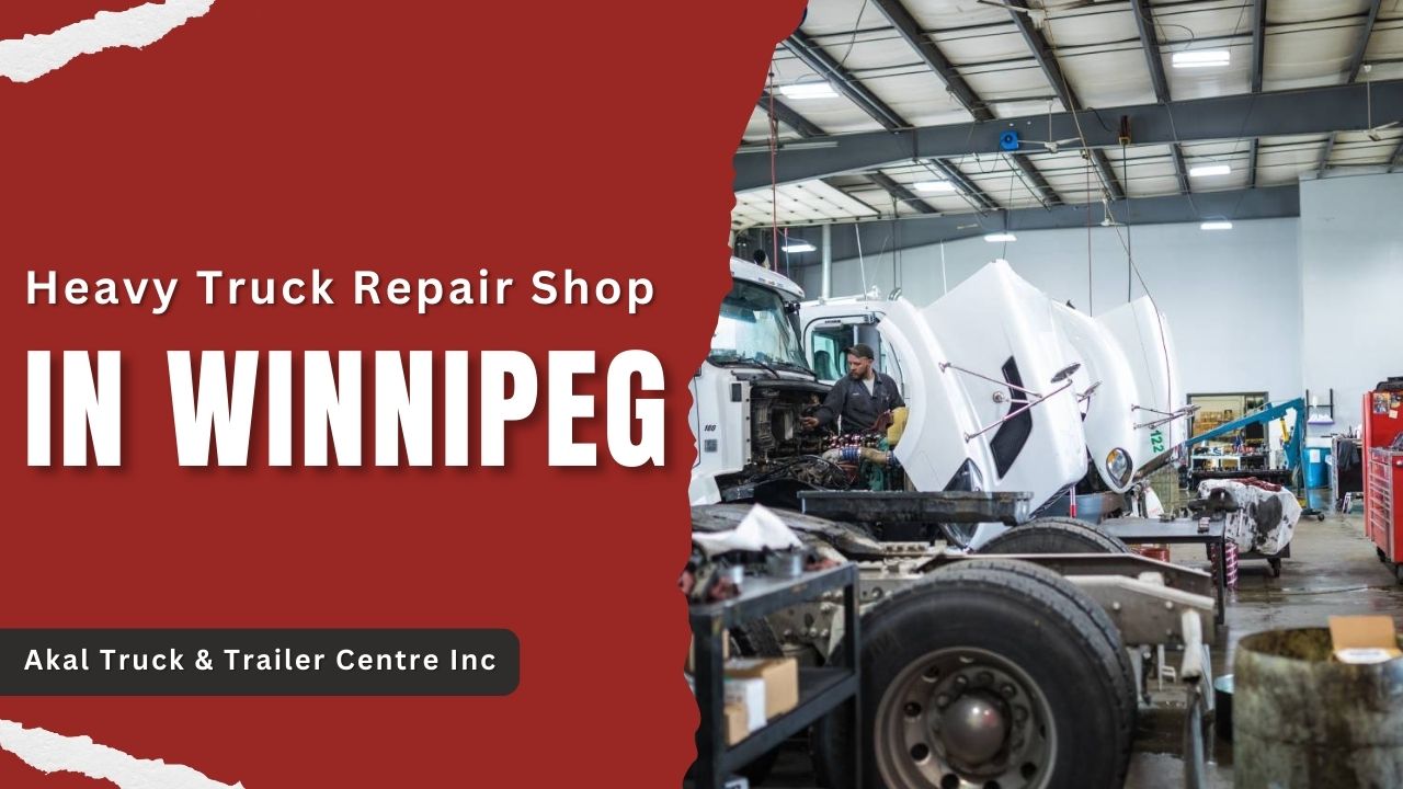 Heavy Truck Repair Shop in Winnipeg