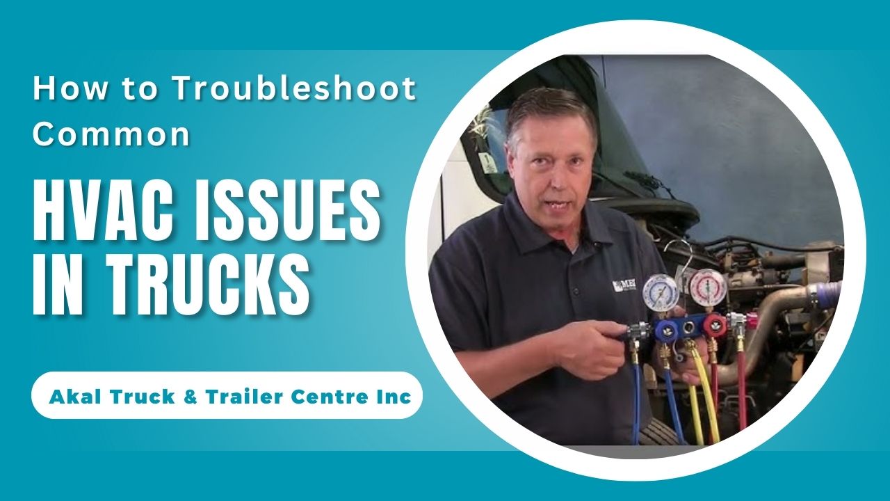 How to Troubleshoot Common HVAC Issues in Trucks