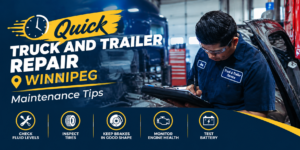 Weekly truck maintenance checklist Winnipeg for truck and trailer care