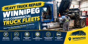 Heavy truck fleet maintenance Winnipeg for commercial truck repair